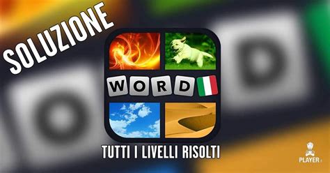 Riesci a trovare tutte le parole e accedere a nuovi livelli? Soluzioni 4 immagini 1 parola Tutti i livelli risolti ...