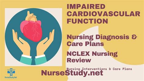 Impaired Cardiovascular Function Nursing Diagnosis And Nursing Care