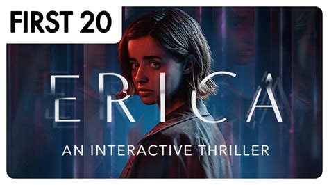 First20 Erica An Interactive Thriller Youtube