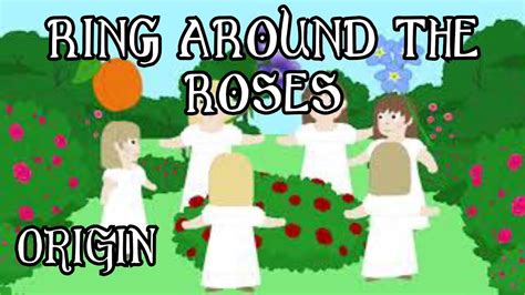 Ring Around The Roses Nursery Rhyme Origin Youtube