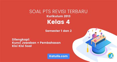 Soal pts matematika ini sudah dilengkapi dengan kunci jawaban. Soal Ujian Kelas 4 Semester 2 - Dunia Sekolah ID