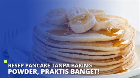 Belakangan ini sy selalu berhasil bikin bakso, setelah sebelum2nya berulang kali gagal, sampai trauma denger nama bakso, keseringan baksonya lembek, bau sapi pkknya ga layak makan. Resep Pancake Tanpa Baking Powder, Praktis Banget! - Super