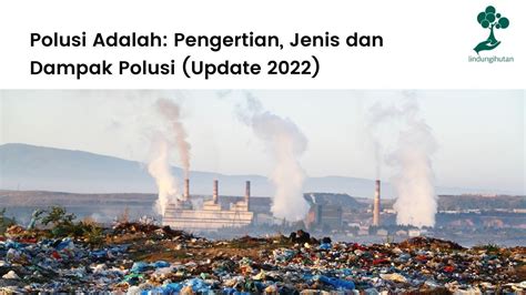 Polusi Adalah Pengertian Jenis Dan Dampak Polusi Update