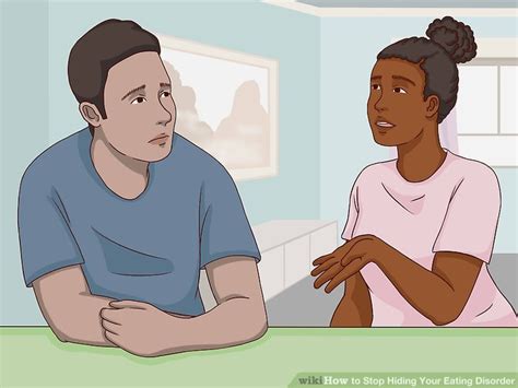 3 Simple Ways To Stop Hiding Your Eating Disorder Wikihow Health