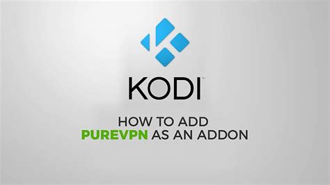 How To Setup Kodi Vpn Via The Add Source Purevpn Ads Kodi Setup