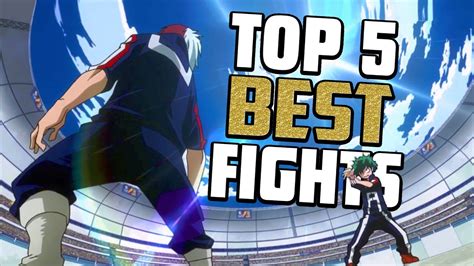 Top 5 Best My Hero Academia Fights Youtube