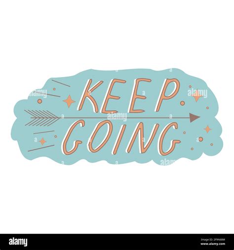 Keep Going Quote Poster Inspiration Motivation Lettering Quote