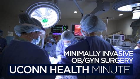 Uconn Health Minute Obgyn Minimally Invasive Surgery Youtube