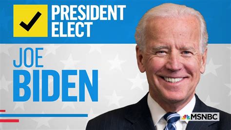 Joe Biden Is President Elect Nbc News Projects Msnbc Youtube