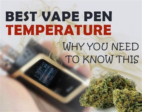 Why You Need To Know The Best Vape Temperature For Weed How To Dry