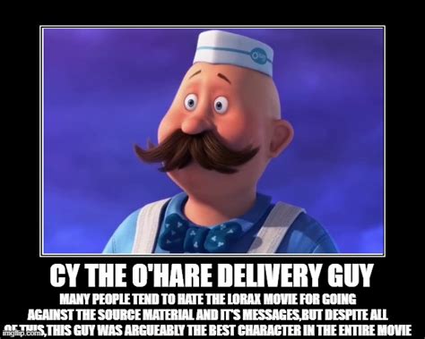 The Lorax Cy The Ohare Delivery Guy Meme By Mcctoonsfan1999 On Deviantart