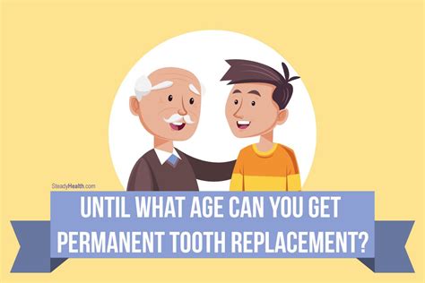 We were catching up on our dating lives, and i was shocked and dismayed when he. Until What Age Can You Get Permanent Tooth Replacement ...
