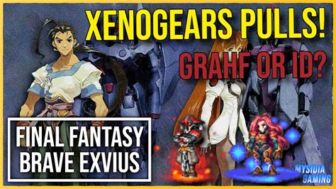 Xenogears Pulls And Deciding Between Id And Grahf Ffbe Final Fantasy
