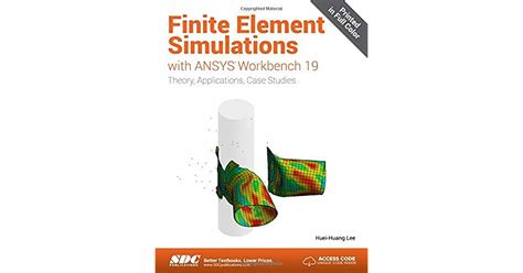 Finite Element Simulations With Ansys Workbench By Huei Huang Lee