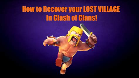 How To Recover A Lost Village In Clash Of Clans 2015 Youtube