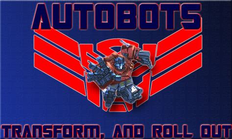 Autobots Transform And Roll Out