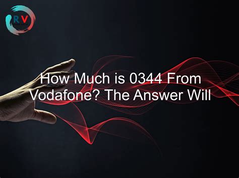 🔴 How Much Is 0344 From Vodafone? The Answer Will Shock You! - 2024