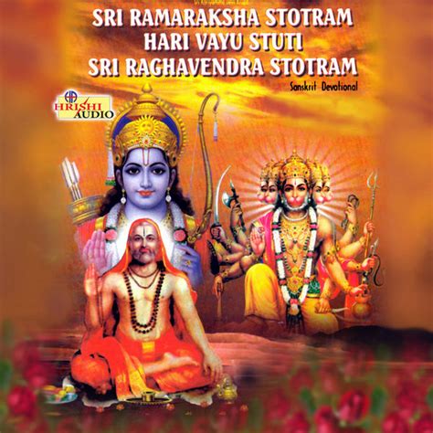 Sri Ramaraksha Stotram Hari Vayu Stuti Sri Raghavendra Stotram Songs
