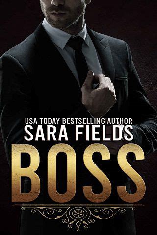 Sign up for their email newsletter to stay updated about new free additions based on your favorite genres. Boss by Sara Fields (ePUB, PDF, Downloads) - The eBook Hunter