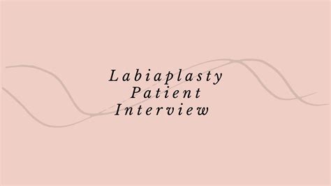 Labiaplasty Patient Interview Youtube