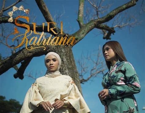 Katrina suri adının ve soyadın adının, kökeninin, uyumluluğunun anlamı. Drama Suri Katriana Episod 49 (Akhir) - Hiburan