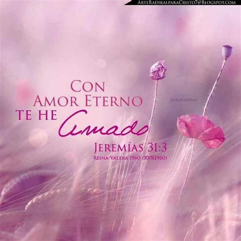 Con Amor Eterno Te He Amado Christian Post Christian Messages Christian Faith Bible Verses