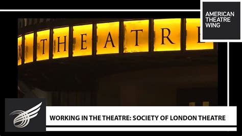 Working In The Theatre Society Of London Theatre London Theatre