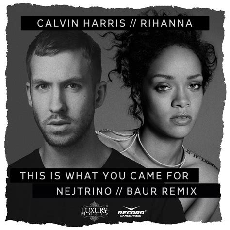 Calvin Harris And Rihanna This Is What You Came For Nejtrino And Baur