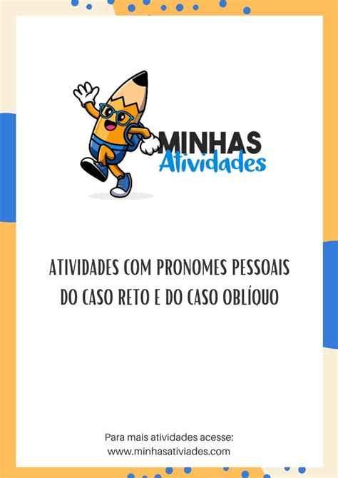 Atividades Pronomes Pessoais Do Caso Retos E Oblíquos 4o Ano