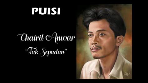 Chairil Anwar Tak Sepadan By Pandu Cahya Youtube