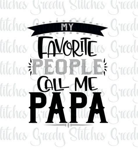Fathers Day Svg My Favorite People Call Me Papa Svg Etsy