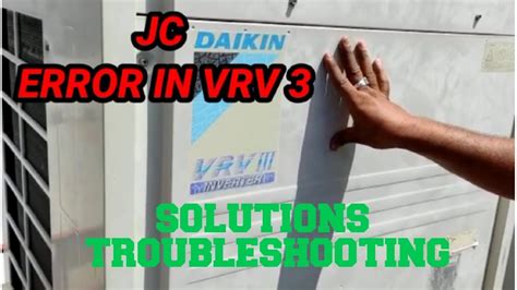 DAIKIN ERROR CODES JC HOW TO SOLVE VRV3 ERROR CODE JC