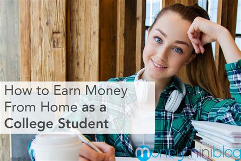 And every dollar saved in college will help you graduate with less student loans, or maybe. earn-money-home-college-student - MoneyMiniBlog