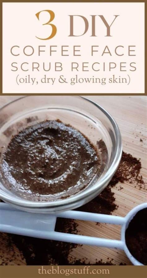 DIY Coffee Face Scrub Recipes Oily Dry Glowing Skin