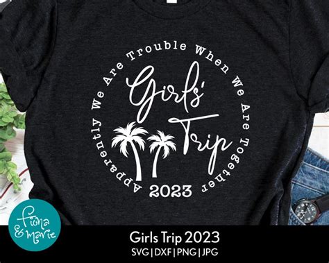 Girls Trip 2023 Palm Trees Svg Apparently We Are Trouble Etsy New Zealand