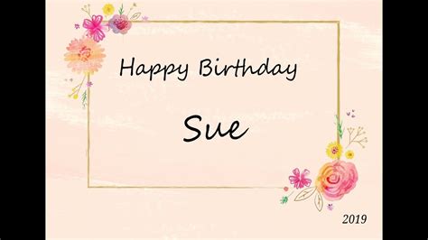 Happy Birthday Sue Youtube