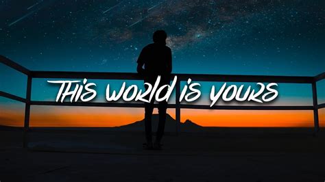 Id This World Is Yours Lyrics Feat Kidgrey Youtube