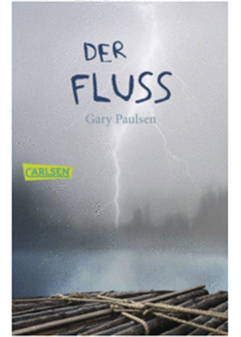 Allein in der wildnis gary paulsen. Gary Paulsen: Der Fluss - relaxreaders
