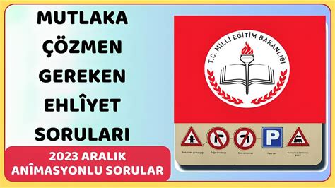 EHLİYET SINAV SORULARI 2023 ARALIK 2024 OCAK ÇIKMIŞ EHLİYET SINAV