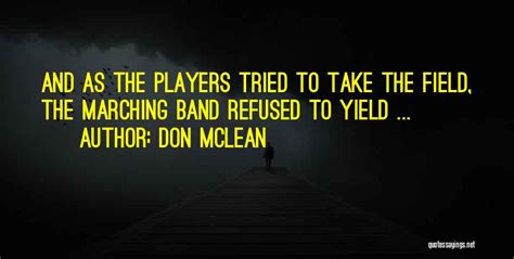 Top 34 Best Marching Band Quotes And Sayings