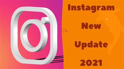 New Instagram Updates 2021 Instagram New Updates 2021 Instagram