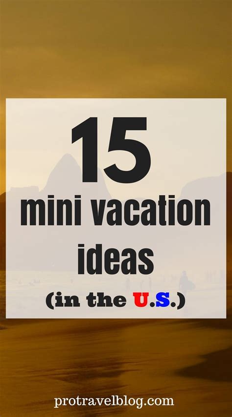 Mini Vacation Ideas 15 Best Mini Vacations In The Us Travel