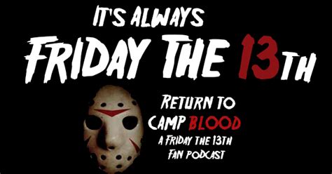 Return To Camp Blood Podcast Interview With John Evans Of Its Always
