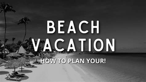 5 Steps To Plan The Perfect Beach Vacation Madeinsea©