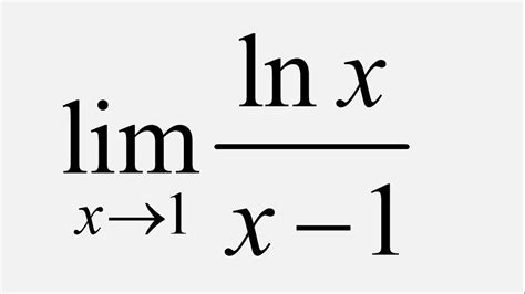 limit of ln x x 1 as x approaches 1 youtube