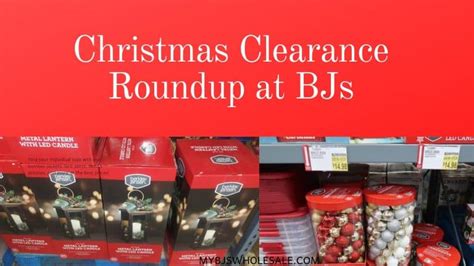 Bjs Christmas Clearance Roundup Mybjswholesale