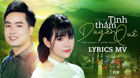 tình nồng thắm xuyên qua bao mái tranh có lời bài hát thiên quang ft quỳnh trang lyrics mv