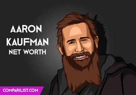 Aaron burt is also known as burt aaron lee, aaron lee burts, aaron lee burt and aaron l burt. Aaron Kaufman Net Worth 2019 | Sources of Income, Salary ...