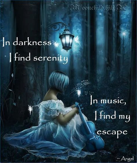 In Darkness I Find Serenity In Music I Find My Escape Music Is My