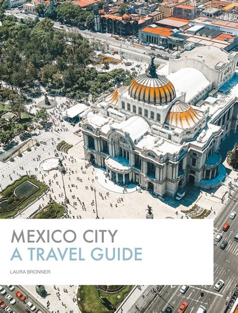 Mexico City A Travel Guide Updated 2021 · Eternal Expat